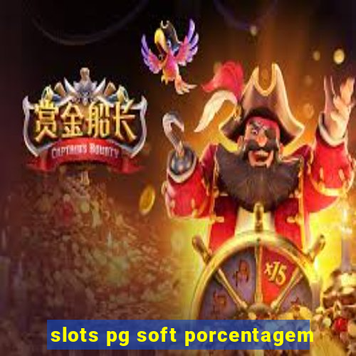 slots pg soft porcentagem